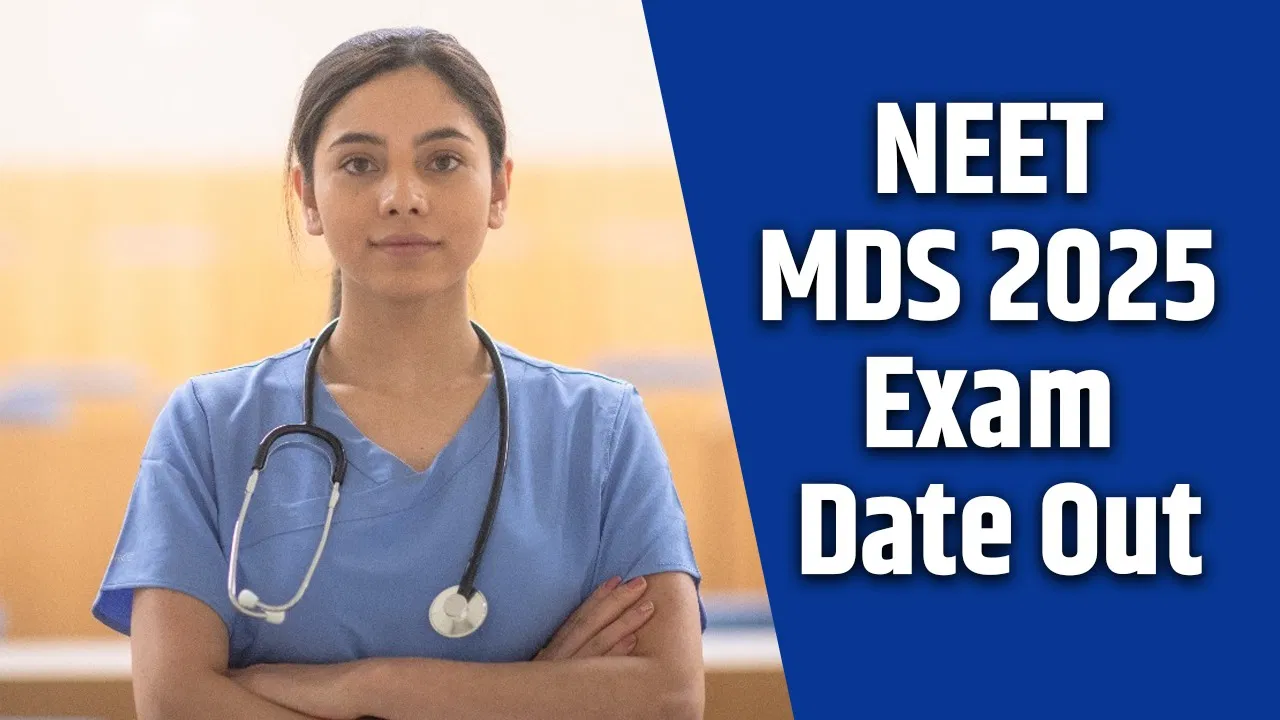NEET MDS Counselling 2025 का शेड्यूल घोषित, इस दिन से होंगे रजिस्ट्रेशन