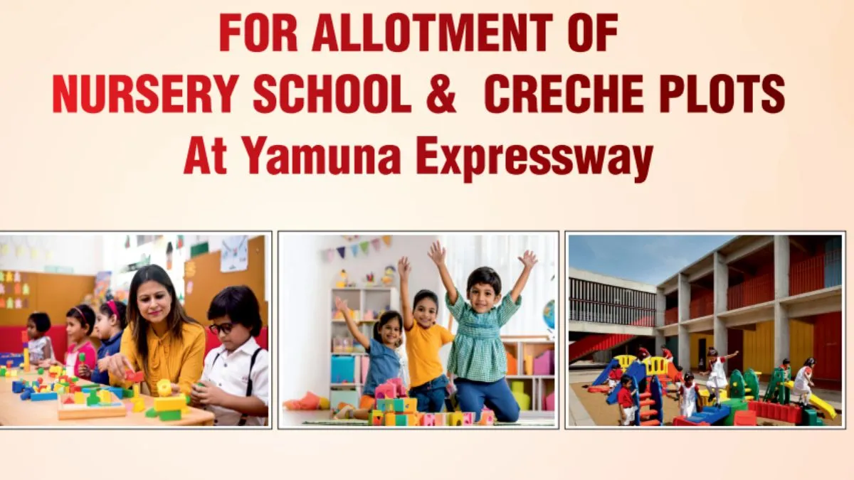 Nursery School और Creche खोलने को YEIDA की स्कीम