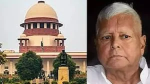 Land For Job : सुप्रीम कोर्ट से लालू प्रसाद यादव को नहीं मिली राहत