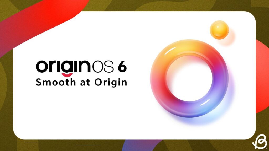 Vivo OriginOS 6 : Android 16 आधारित नया अपडेट विवरण