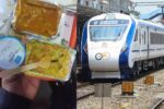 Vande bharat train food issue : वंदे भारत में फिर खाना विवाद